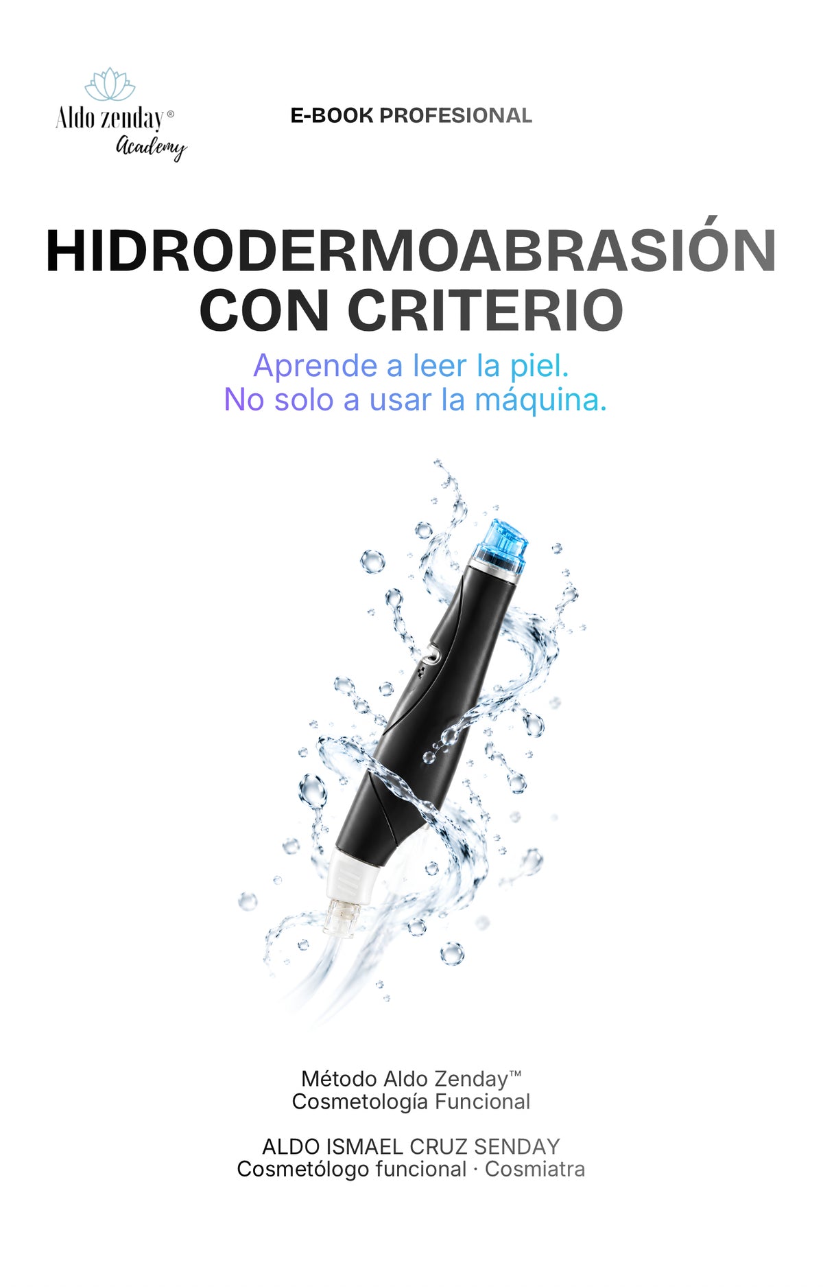 HIDRODERMOABRASIÓN Principios, selección y aplicación profesional
